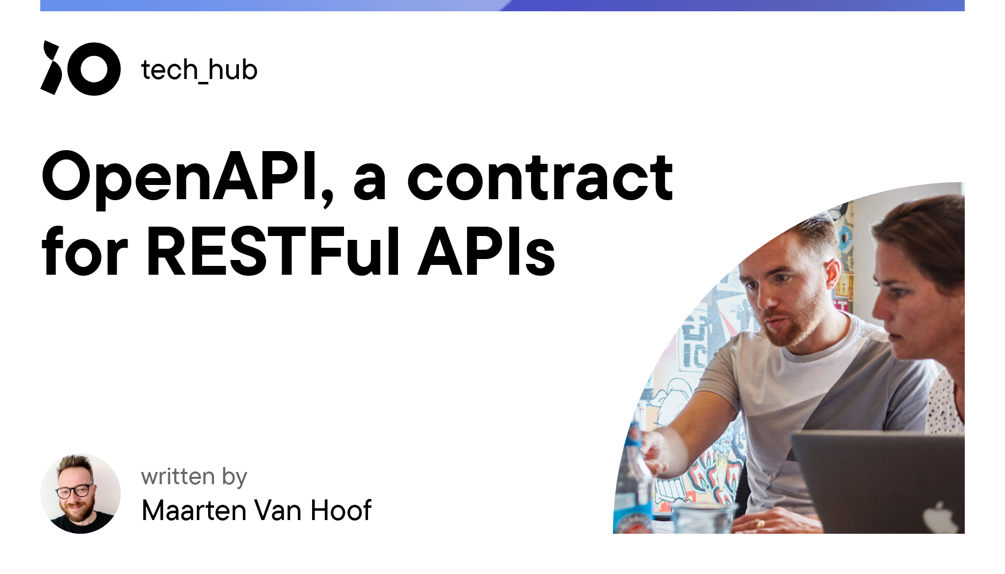 OpenAPI, a contract for RESTFul APIs - iO tech_hub