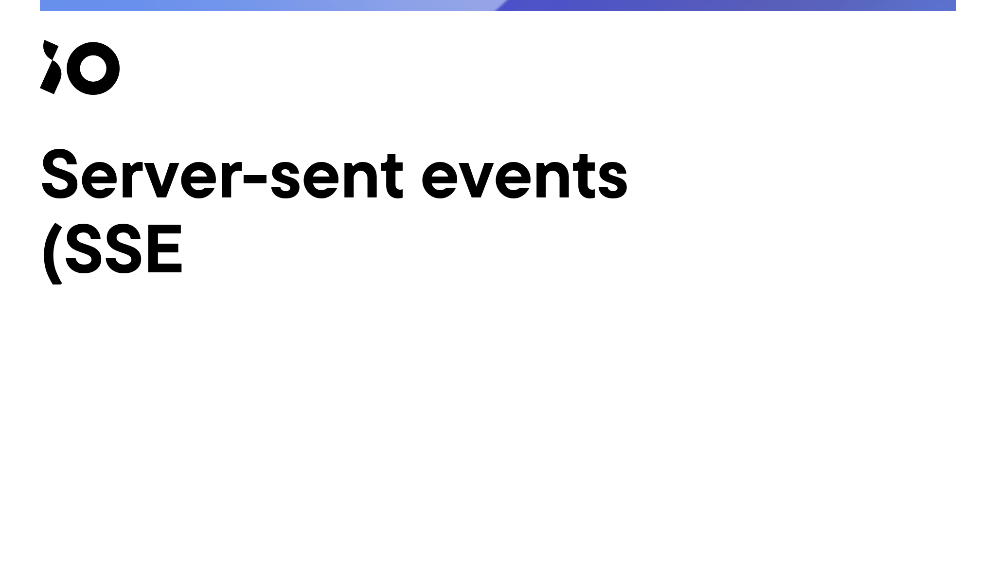 Server-sent events (SSE) - iO tech_hub